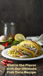 A Perfect Catch - The Ultimate Fish Taco Recipe